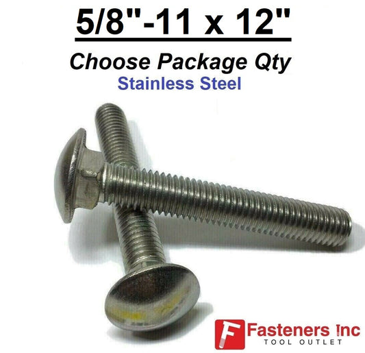 5/8"-11 x 12" Stainless Steel Carriage Bolt Full Thread 18-8 / 304